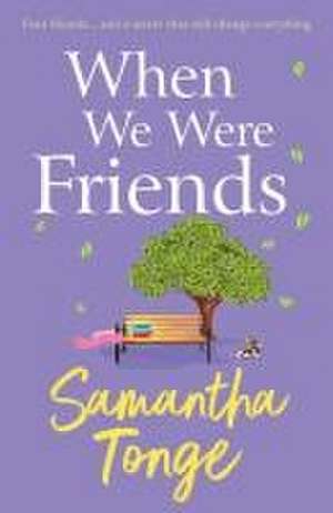 When We Were Friends de Samantha Tonge