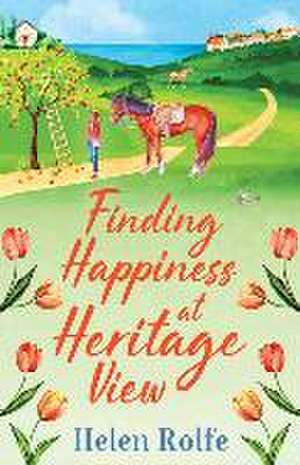 Finding Happiness at Heritage View de Helen Rolfe