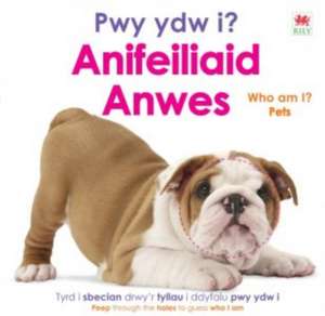 Pwy ydy i? Anifeiliaid Anwes / Who Am I? Pets de Dk