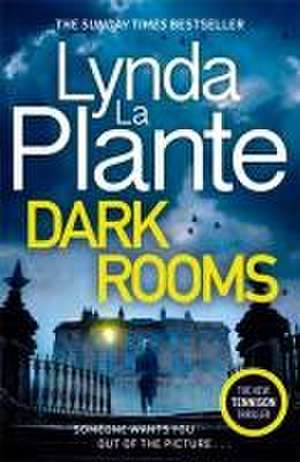 Dark Rooms de Lynda La Plante