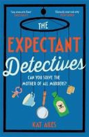 The Expectant Detectives de Kat Ailes