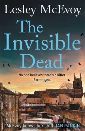 The Invisible Dead de Lesley Mcevoy