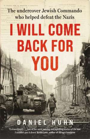 I Will Come Back for You de Daniel Huhn