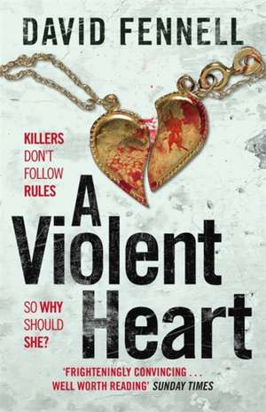 A Violent Heart de David Fennell