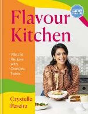 Flavour Kitchen de Crystelle Pereira