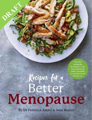 Recipes for a Better Menopause de Dr Federica Amati