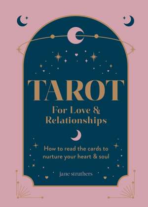 Tarot for Love & Relationships de Jane Struthers