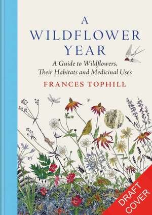A Wildflower Year de Frances Tophill