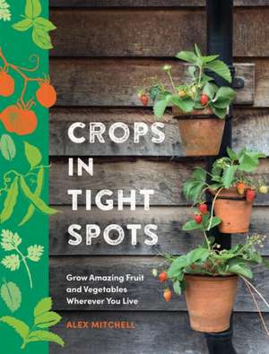 Crops in Tight Spots de Alex Mitchell