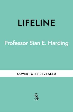 Lifeline de Professor Sian E Harding