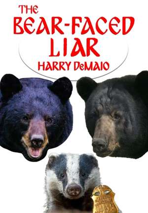 The Bear Faced Liar (Octavius Bear 18) de Harry Demaio