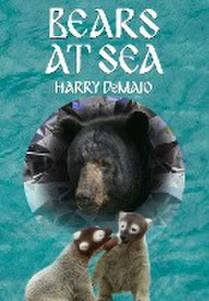 Bears At Sea (Octavius Bear 19) de Harry Demaio