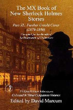 The MX Book of New Sherlock Holmes Stories Part XL de David Marcum