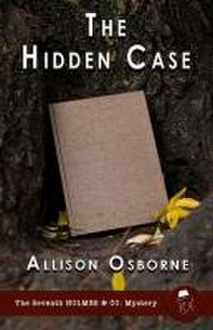 The Hidden Case de Allison Osborne