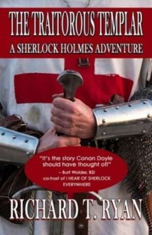 The Traitorous Templar de Richard T. Ryan