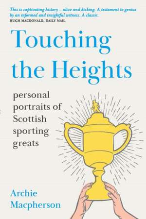 Touching the Heights de Archie Macpherson