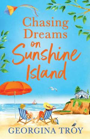 Chasing Dreams on Sunshine Island de Georgina Troy