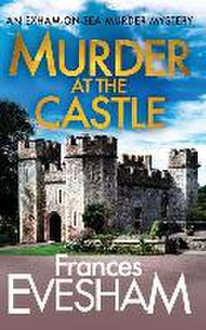 Murder At The Castle de Frances Evesham