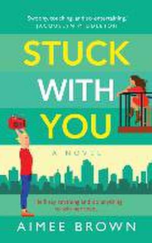 Stuck With You de Aimee Brown