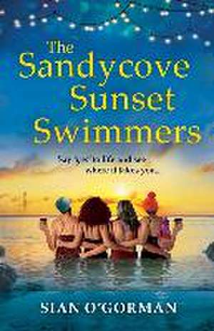 The Sandycove Sunset Swimmers de Siân O'Gorman