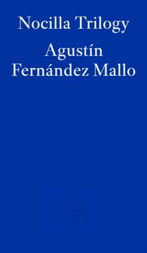 Mallo, A: Nocilla Trilogy de Agustin Fernandez Mallo