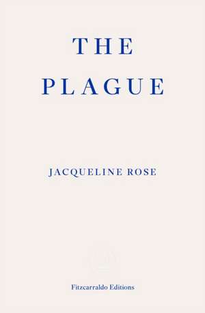 The Plague de Jacqueline Rose