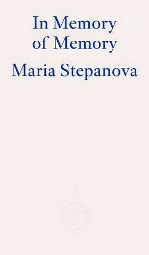 In Memory of Memory de Maria Stepanova