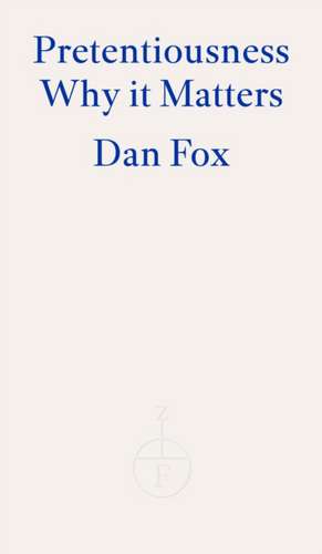 Pretentiousness de Dan Fox