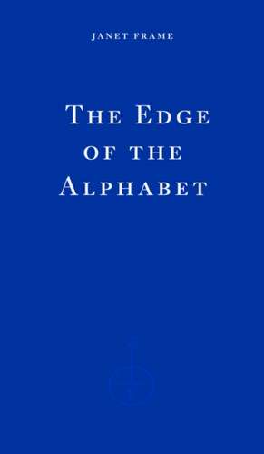 The Edge of the Alphabet de Janet Frame