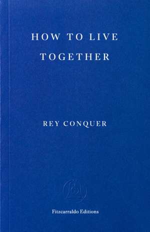 How to Live Together de Rey Conquer