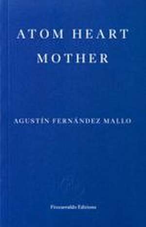 Atom Heart Mother de Agustin Fernandez Mallo