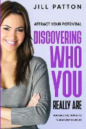 Attract Your Potential de Jill Patton