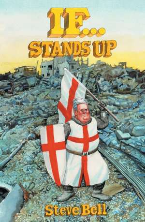 If... Stands Up de Steve Bell