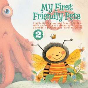 My First Friendly Pets de Kim Lim