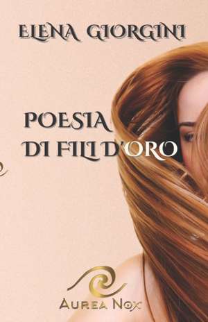 Poesia di Fili d'Oro de Elena Giorgini