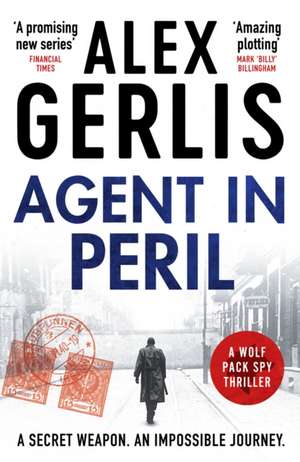 Agent in Peril de Alex Gerlis