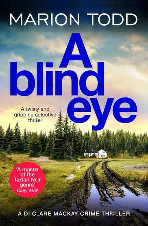 A Blind Eye de Marion Todd