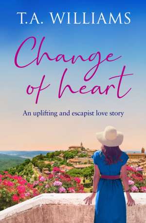 Change of Heart de T. A. Williams