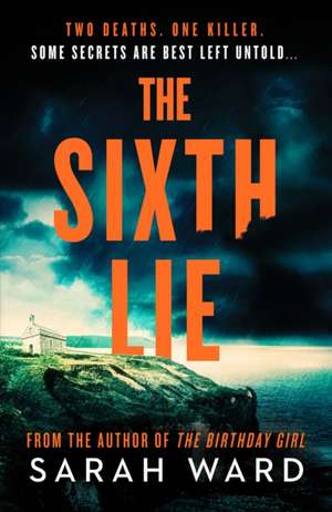 Ward, S: Sixth Lie de Sarah Ward