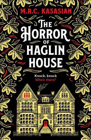 The Horror of Haglin House de M. R. C. Kasasian