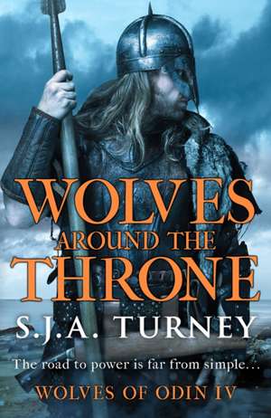 Wolves around the Throne de S J a Turney