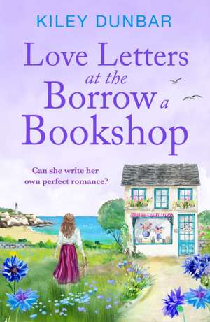 Love Letters at the Borrow a Bookshop de Kiley Dunbar