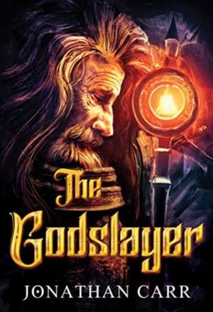 Godslayer de Johnathan Carr