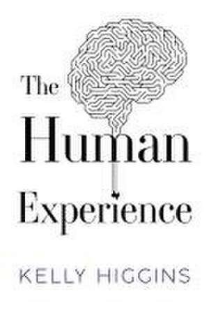 The Human Experience de Kelly Higgins