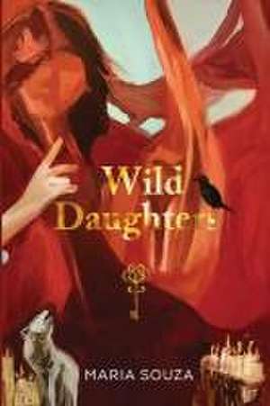 Wild Daughters de Maria Souza