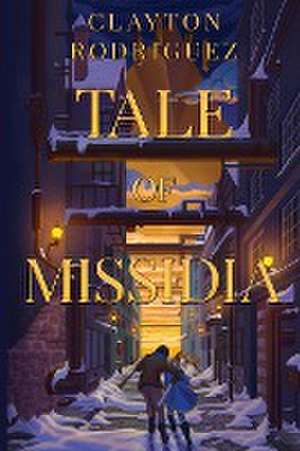 Tale of Missidia de Clayton Rodriguez