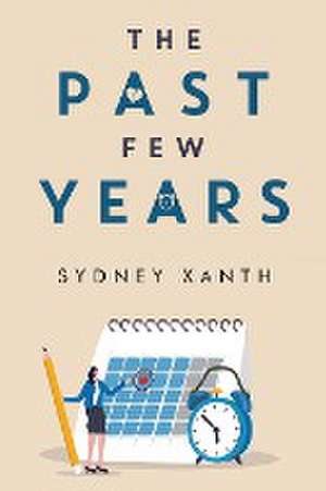 The Past Few Years de Sydney Xanth