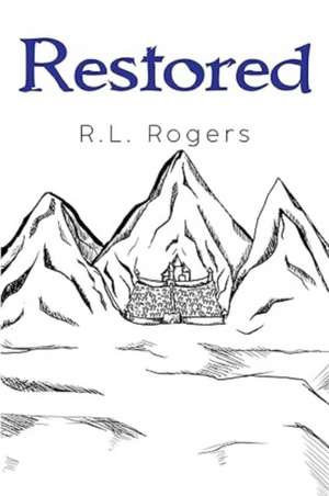 Rogers, R: Restored de R. L. Rogers