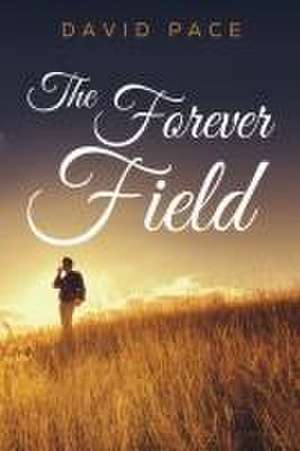 The Forever Field de David Pace