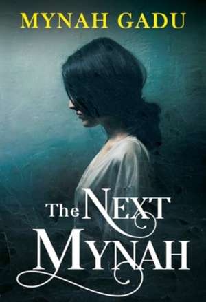 The Next Mynah de Mynah Gadu